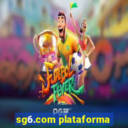 sg6.com plataforma